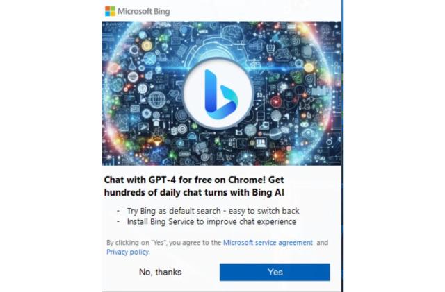 A Windows pop-up in Chrome that tries to get users to switch their default search engine to Bing. It reads: "Chat with GPT-4 for free on Chrome! Get hundreds of daily chat turns with Bing Al." Two options below read, "No, thanks" and "Yes."